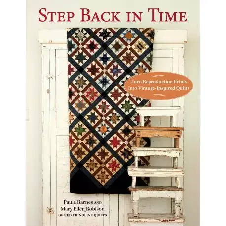 Diretto dalla fabbrica | Step Back in Time - Turn Reproduction Prints into Vintage-Inspired Quilts - Martingale
