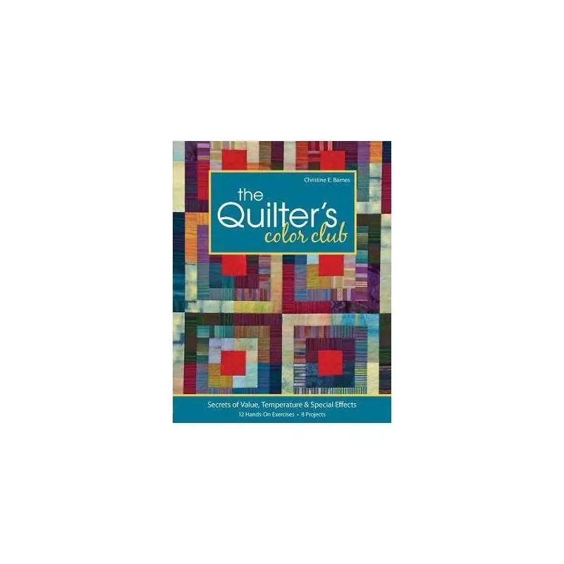 The Quilter‘s Color Club Secrets of Value, Temperature & Special Effects | Novità nello shop
