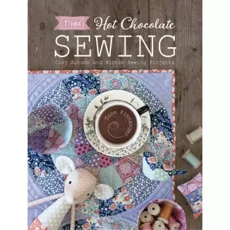Tilda Hot Chocolate Sewing, Cozy Autumn and Winter Sewing Projects - Tone Finnanger di Tilda - Tra i più venduti