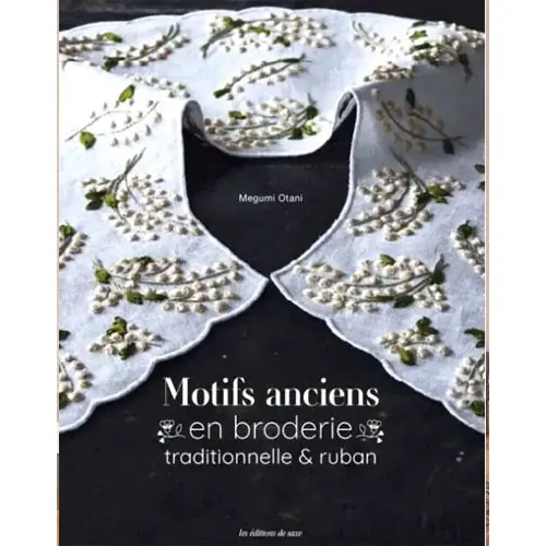 Motifs anciens en broderie traditionnelle & ruban – Megumi Otani | Pronto per la spedizione