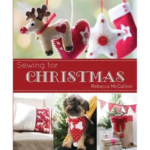 Sewing for Christmas, Rebecca McCallion - Imperdibile